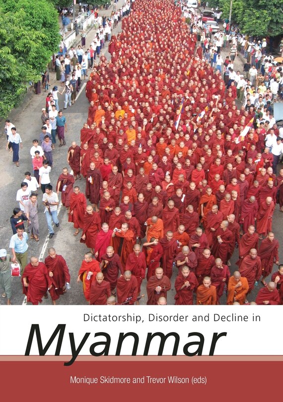 Couverture_Dictatorship, Disorder and Decline in Myanmar