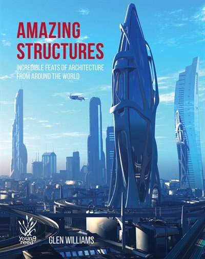 Amazing Structures Of The World: Incredible Feats Of Architecture From Around The World