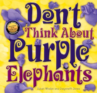 Front cover_Don't Think About Purple Elephants