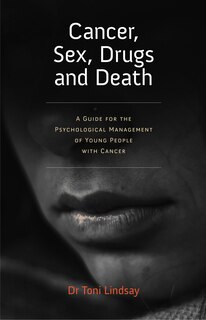 Couverture_Cancer, Sex, Drugs And Death
