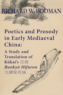 Couverture_Poetics And Prosody In Early Mediaeval China