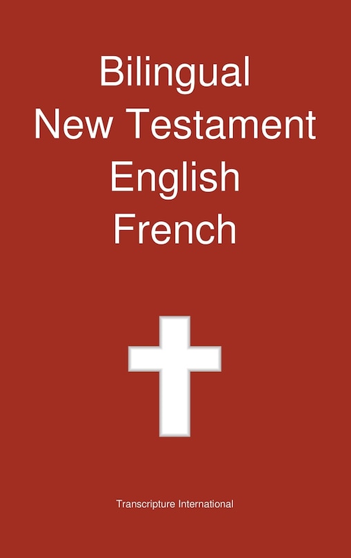 Front cover_Bilingual New Testament, English - French