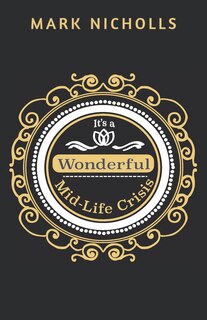 Front cover_It's a Wonderful Mid-Life Crisis
