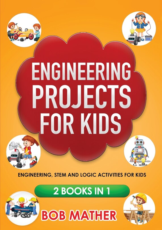 Front cover_Engineering Projects for Kids 2 Books in 1