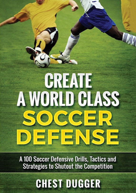 Front cover_Create a World Class Soccer Defense