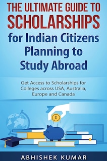 Couverture_The Ultimate Guide To Scholarships For Indian Citizens Planning To Study Abroad