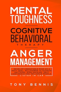 Couverture_Mental Toughness, Cognitive Behavioral Therapy, Anger Management