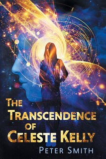 Front cover_The Transcendence of Celeste Kelly