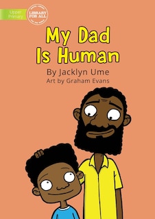 Front cover_My Dad Is Human