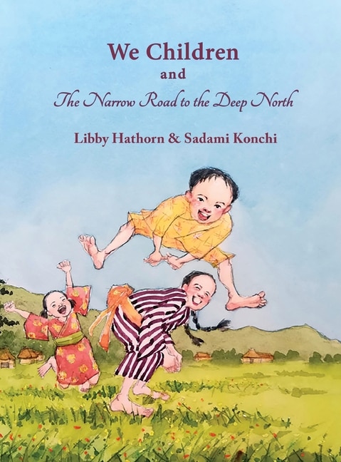 Front cover_We Children and The Narrow Road to the Deep North