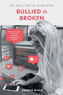 Front cover_Bullied to Broken