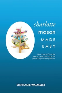 Front cover_Charlotte Mason Made Easy