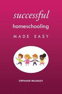 Front cover_Successful Homeschooling Made Easy