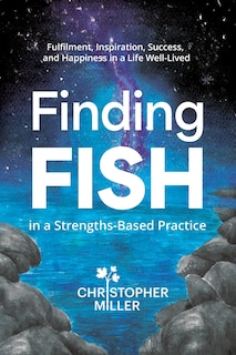Front cover_Finding FISH in a Strengths-Based Practice