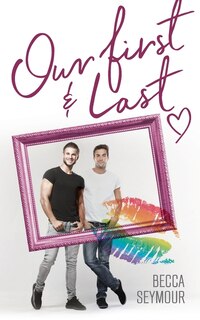 Front cover_Our First And Last