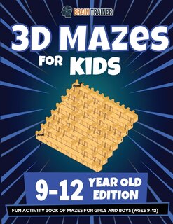 Couverture_3d Mazes For Kids - 9-12 Year Old Edition - Fun Activity Book Of Mazes For Girls And Boys (9-12)