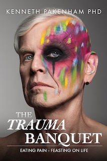 Front cover_The Trauma Banquet