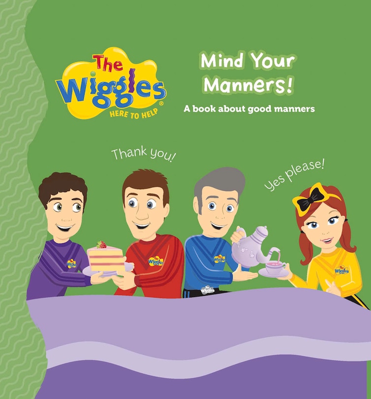Front cover_The Wiggles Here To Help: Mind Your Manners!