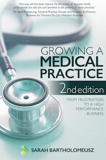 Front cover_Growing A Medical Practice 2nd Edition