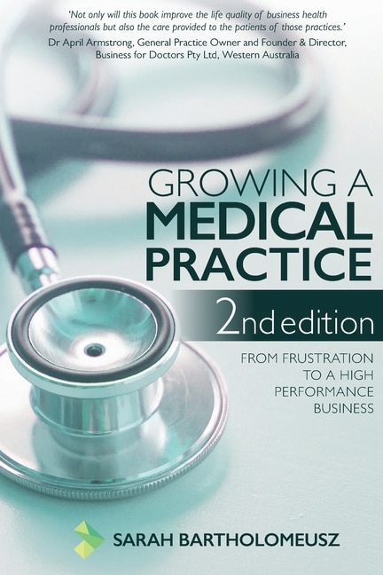 Front cover_Growing A Medical Practice 2nd Edition