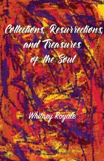 Front cover_Collections, Resurrections, and Treasures of the Soul
