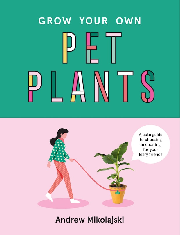 Front cover_Grow Your Own Pet Plants