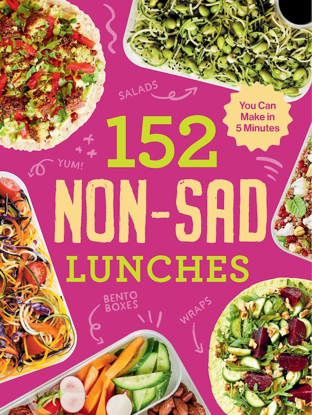 Front cover_152 Non-sad Lunches You Can Make In 5 Minutes