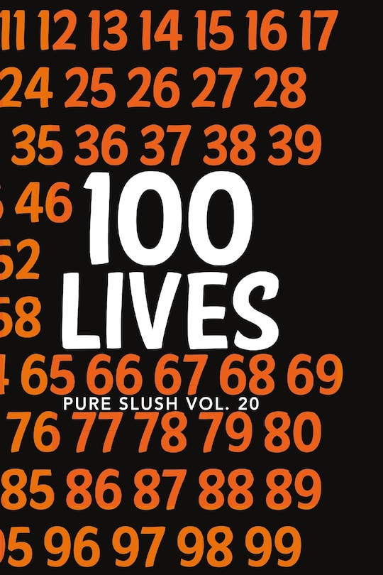 Front cover_100 Lives Pure Slush Vol. 20