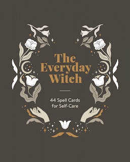 Front cover_EVERYDAY WITCH THE 44 SPELL CARDS FOR S