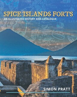 Front cover_Spice Islands Forts