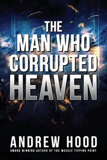 The Man Who Corrupted Heaven