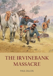 Front cover_The Irvinebank Massacre