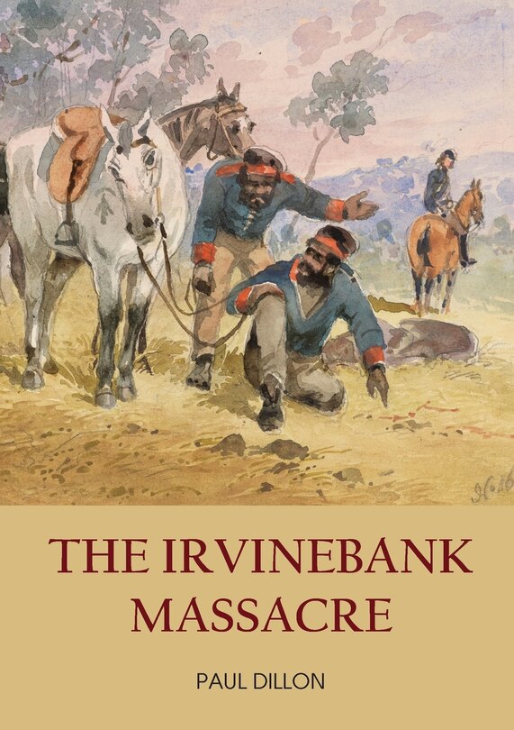 Front cover_The Irvinebank Massacre