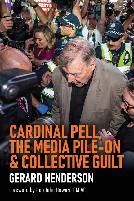 Couverture_Cardinal Pell, the Media Pile-On & Collective Guilt