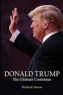 Front cover_DONALD TRUMP The Ultimate Contrarian
