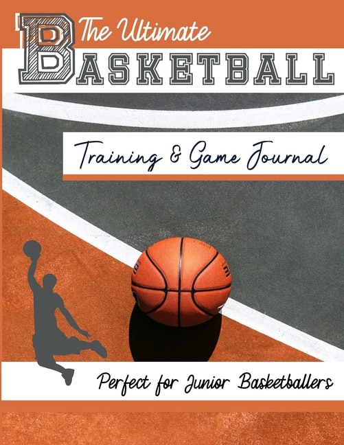 Couverture_The Ultimate Basketball Training and Game Journal
