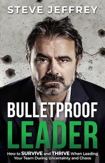 Front cover_Bulletproof Leader