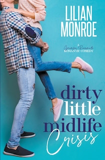 Front cover_Dirty Little Midlife Crisis