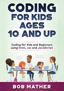Couverture_Coding for Kids Ages 10 and Up
