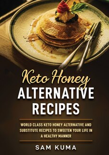 Front cover_Keto Honey Alternative Recipes