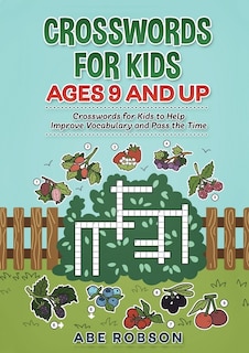 Front cover_Crosswords For Kids Ages 9 And Up