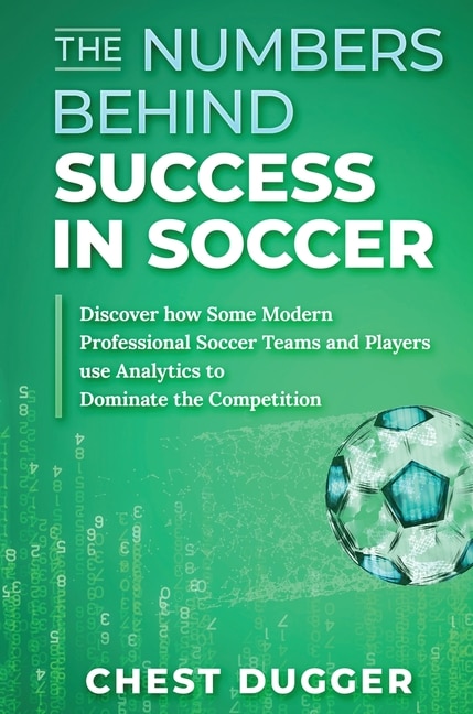 Front cover_The Numbers Behind Success in Soccer