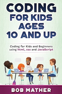 Couverture_Coding For Kids Ages 10 And Up