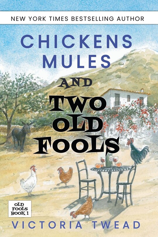 Front cover_Chickens, Mules and Two Old Fools