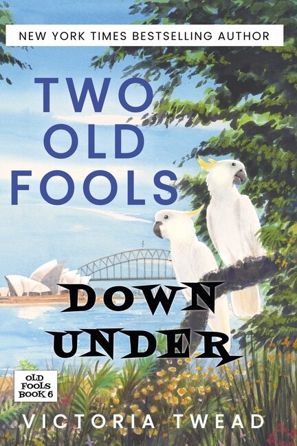 Front cover_Two Old Fools Down Under