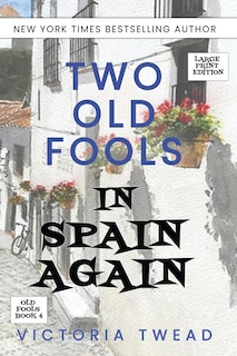 Front cover_Two Old Fools in Spain Again - LARGE PRINT