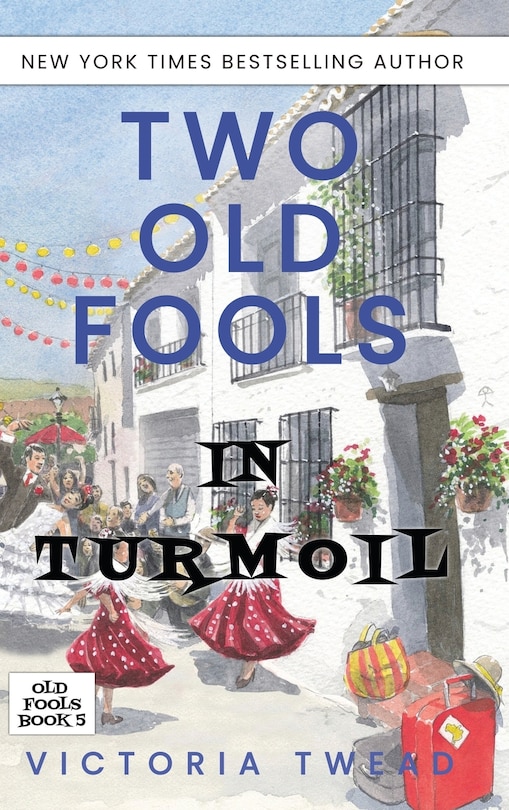 Front cover_Two Old Fools in Turmoil