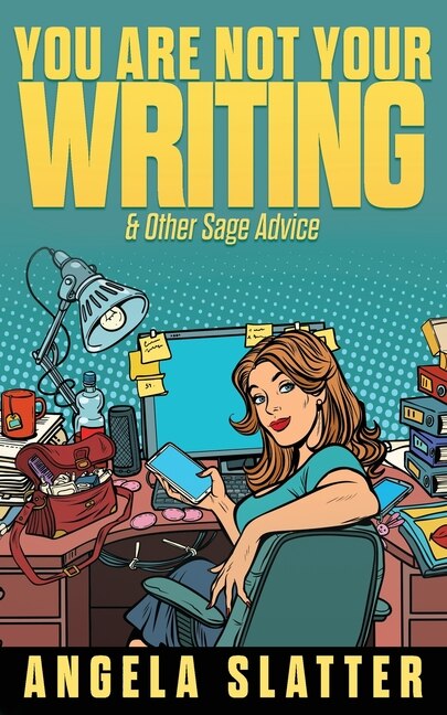 Couverture_You Are Not Your Writing & Other Sage Advice