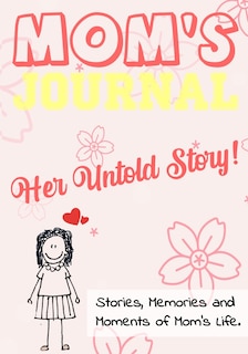 Front cover_Mom's Journal - Her Untold Story