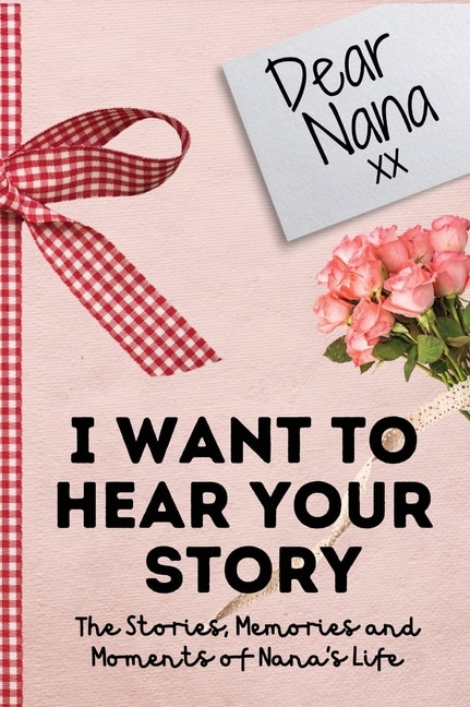 Couverture_Dear Nana. I Want To Hear Your Story